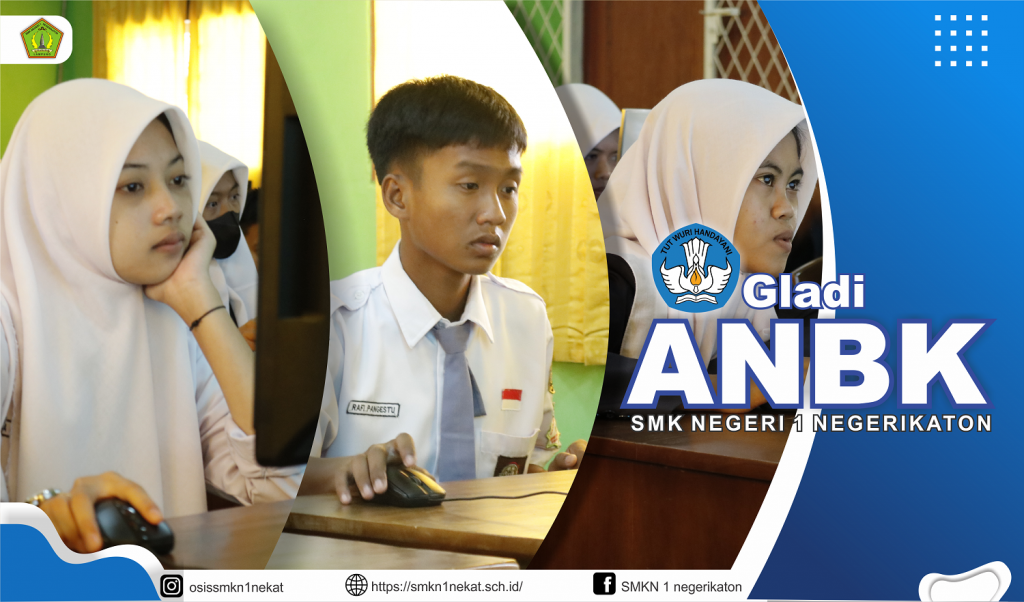 GLADI BERSIH ANBK SMK NEGERI 1 NEGERIKATON