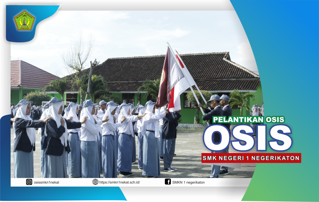 PELANTIKAN PENGURUS OSIS MASA JABATAN 2022 – 2023 SMK NEGERI 1 NEGERIKATON